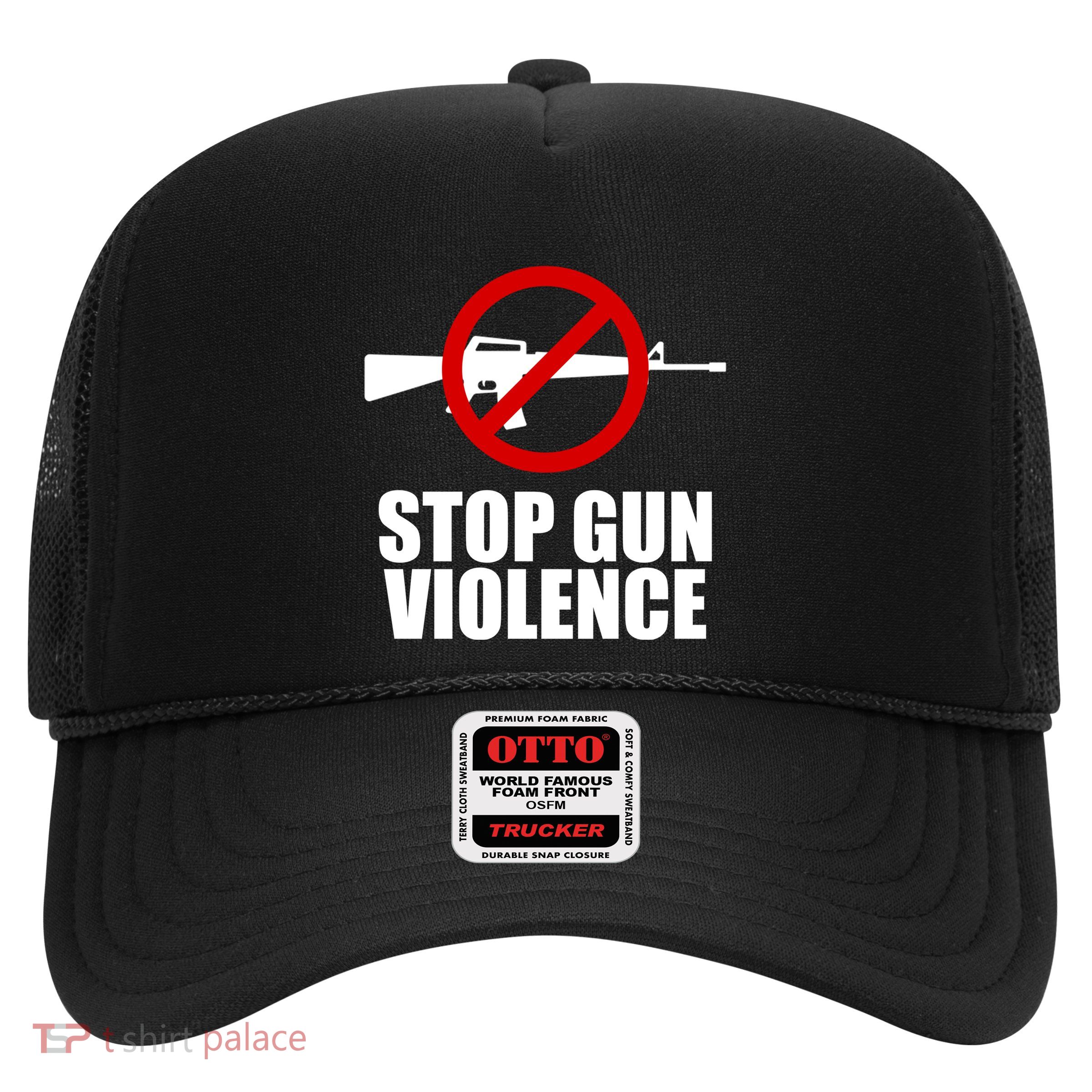 Stop Gun Violence Anti Guns Trucker Hat