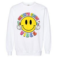 Seventh Grade Vibes Teachers 7th Grade Team Back To School Garment-Dyed Sweatshirt