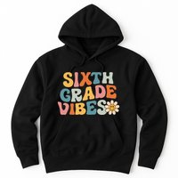 Sixth Grade Vibes 6th Grade Team Retro 1st Day Of School Hoodie