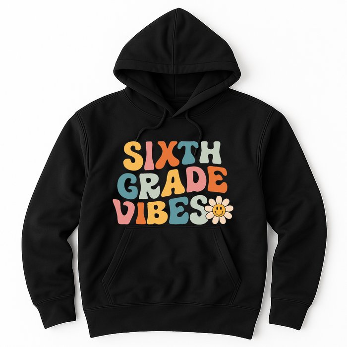 Sixth Grade Vibes 6th Grade Team Retro 1st Day Of School Hoodie