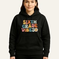 Sixth Grade Vibes 6th Grade Team Retro 1st Day Of School Hoodie