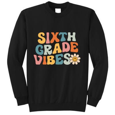 Sixth Grade Vibes 6th Grade Team Retro 1st Day Of School Sweatshirt