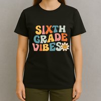 Sixth Grade Vibes 6th Grade Team Retro 1st Day Of School T-Shirt