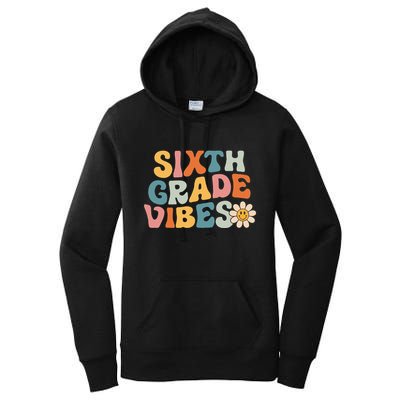 Sixth Grade Vibes 6th Grade Team Retro 1st Day Of School Women's Pullover Hoodie