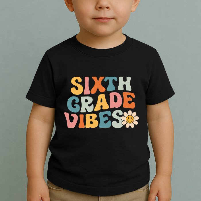 Sixth Grade Vibes 6th Grade Team Retro 1st Day Of School Toddler T-Shirt