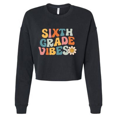 Sixth Grade Vibes 6th Grade Team Retro 1st Day Of School Cropped Pullover Crew