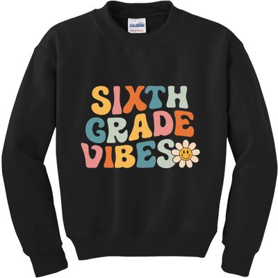 Sixth Grade Vibes 6th Grade Team Retro 1st Day Of School Kids Sweatshirt