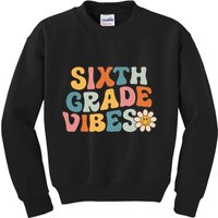 Sixth Grade Vibes 6th Grade Team Retro 1st Day Of School Kids Sweatshirt