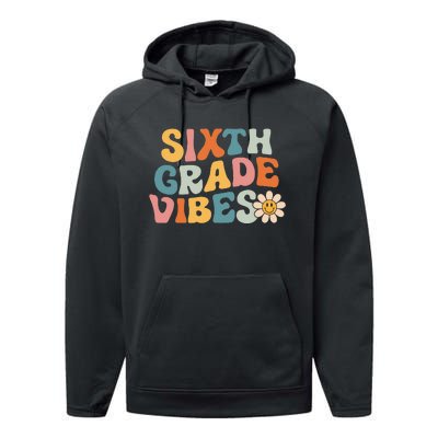 Sixth Grade Vibes 6th Grade Team Retro 1st Day Of School Performance Fleece Hoodie