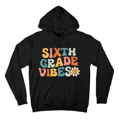 Sixth Grade Vibes 6th Grade Team Retro 1st Day Of School Hoodie