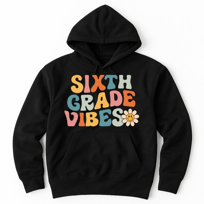 Sixth Grade Vibes 6th Grade Team Retro 1st Day Of School Hoodie