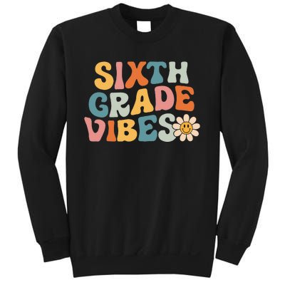 Sixth Grade Vibes 6th Grade Team Retro 1st Day Of School Sweatshirt