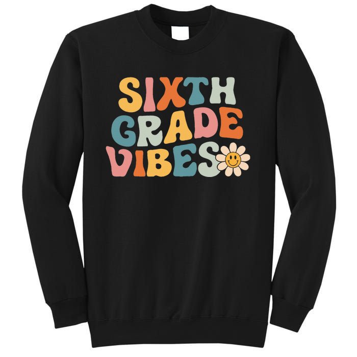 Sixth Grade Vibes 6th Grade Team Retro 1st Day Of School Sweatshirt