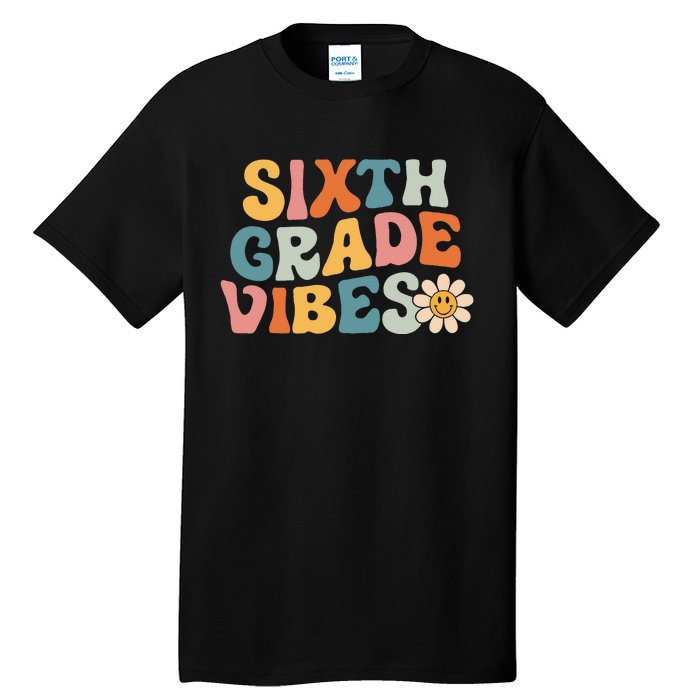 Sixth Grade Vibes 6th Grade Team Retro 1st Day Of School Tall T-Shirt