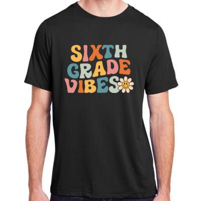 Sixth Grade Vibes 6th Grade Team Retro 1st Day Of School Adult ChromaSoft Performance T-Shirt