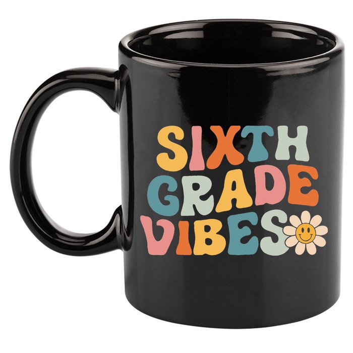 Sixth Grade Vibes 6th Grade Team Retro 1st Day Of School 11oz C Handle Ceramic Mug