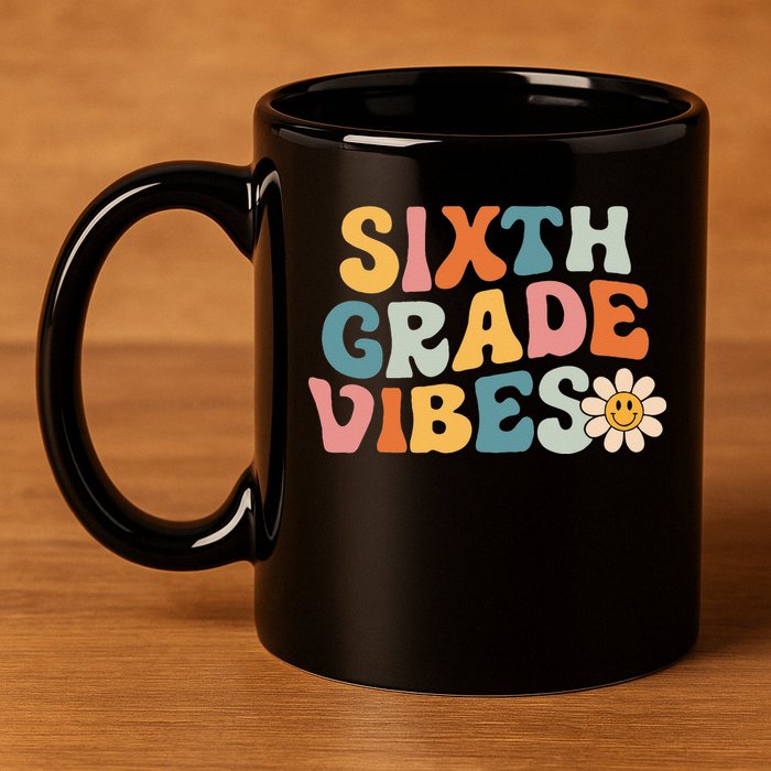 Sixth Grade Vibes 6th Grade Team Retro 1st Day Of School 11oz C Handle Ceramic Mug