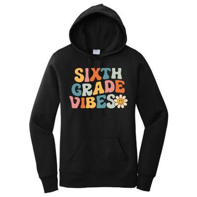 Sixth Grade Vibes 6th Grade Team Retro 1st Day Of School Women's Pullover Hoodie