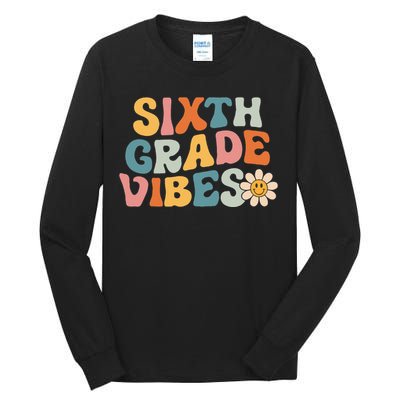 Sixth Grade Vibes 6th Grade Team Retro 1st Day Of School Tall Long Sleeve T-Shirt