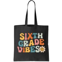 Sixth Grade Vibes 6th Grade Team Retro 1st Day Of School Tote Bag