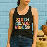 Sixth Grade Vibes 6th Grade Team Retro 1st Day Of School Womens Tank Top