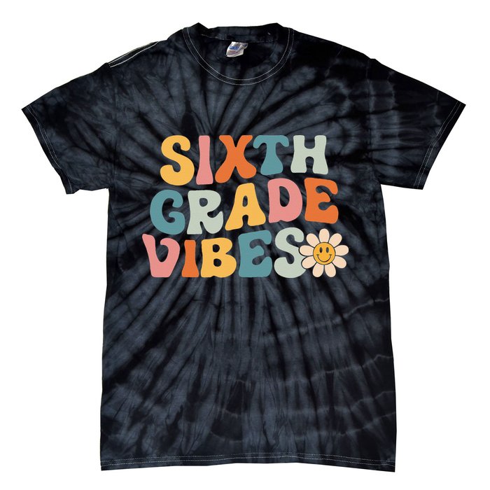 Sixth Grade Vibes 6th Grade Team Retro 1st Day Of School Tie-Dye T-Shirt
