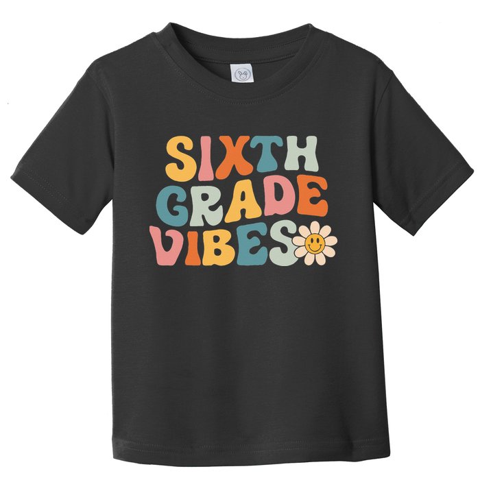 Sixth Grade Vibes 6th Grade Team Retro 1st Day Of School Toddler T-Shirt