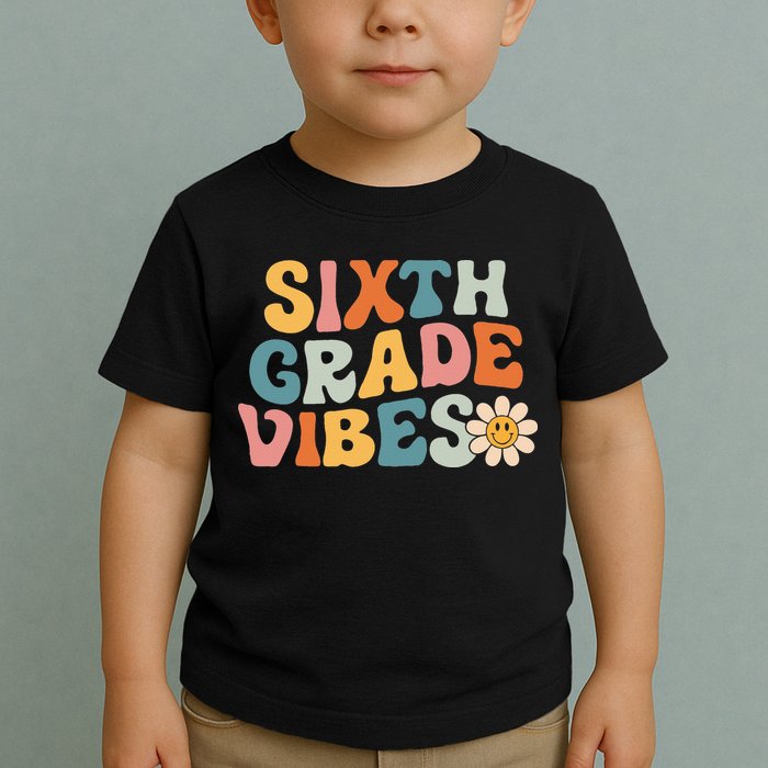 Sixth Grade Vibes 6th Grade Team Retro 1st Day Of School Toddler T-Shirt
