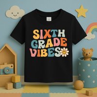 Sixth Grade Vibes 6th Grade Team Retro 1st Day Of School Toddler T-Shirt