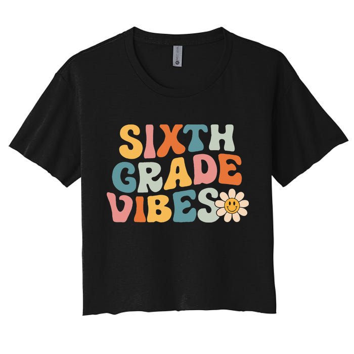 Sixth Grade Vibes 6th Grade Team Retro 1st Day Of School Crop Top