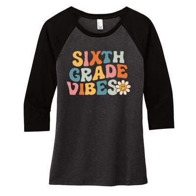 Sixth Grade Vibes 6th Grade Team Retro 1st Day Of School Women's Tri-Blend 3/4-Sleeve Raglan Shirt