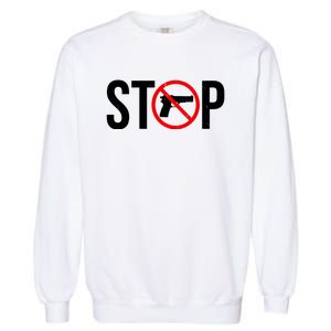 Stop Gun Violence Anti Guns Garment-Dyed Sweatshirt