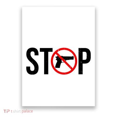 Stop Gun Violence Anti Guns Poster