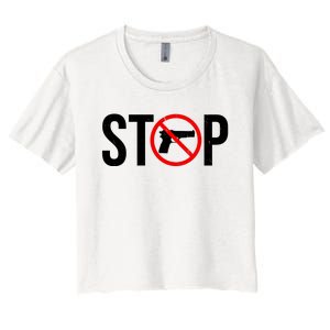 Stop Gun Violence Anti Guns Women's Crop Top Tee