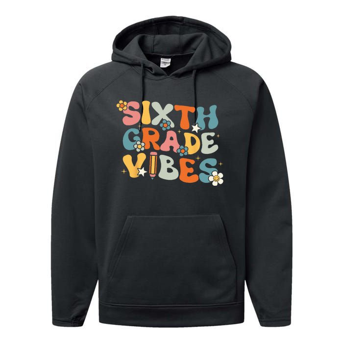 Sixth Grade Vibes Back To School Retro 6th Grade Teachers Performance Fleece Hoodie