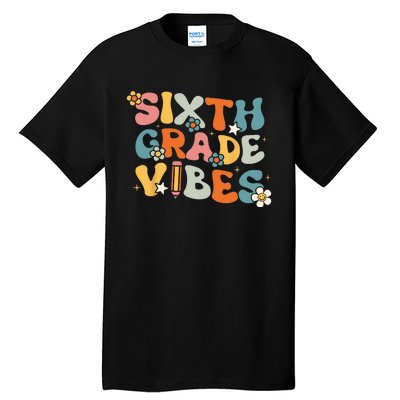 Sixth Grade Vibes Back To School Retro 6th Grade Teachers Tall T-Shirt