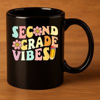 Second Grade Vibes 2nd Grade 1st Day Of School Teacher 11oz C Handle Ceramic Mug