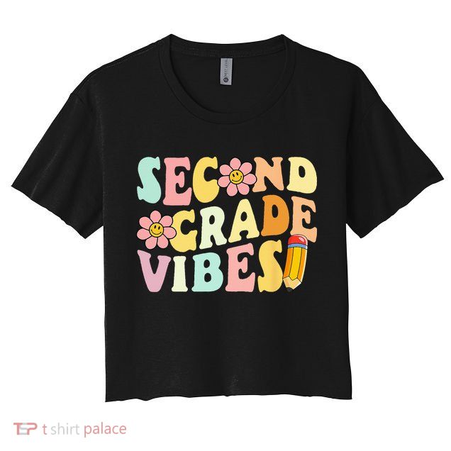 Second Grade Vibes 2nd Grade 1st Day Of School Teacher Crop Top