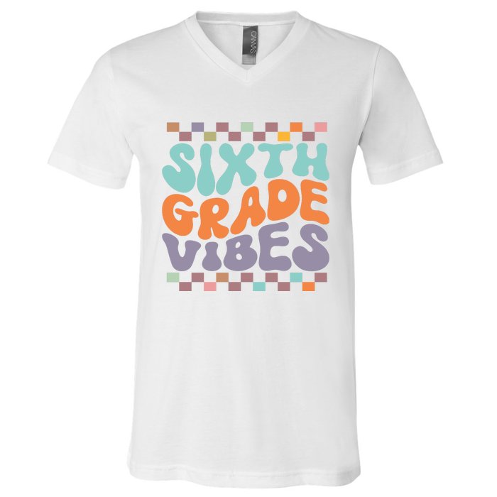 Sixth Grade Vibes Retro Groovy 6th Grade Back To School Gift V-Neck T-Shirt