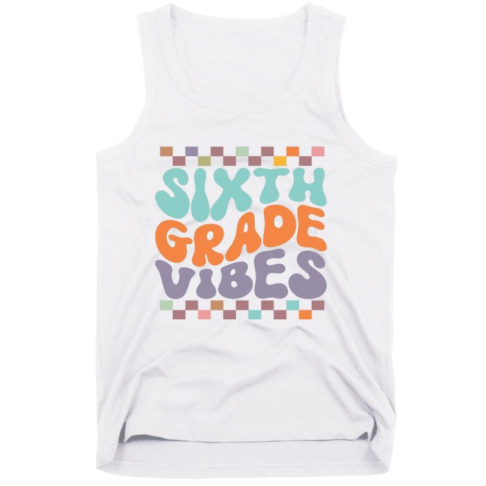 Sixth Grade Vibes Retro Groovy 6th Grade Back To School Gift Tank Top