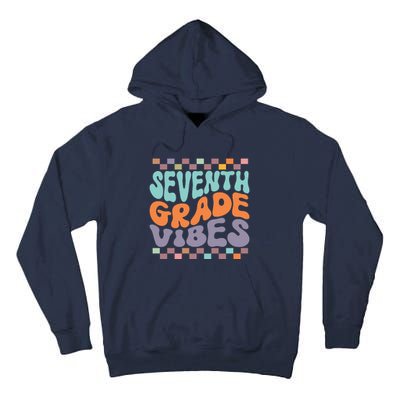 Seventh Grade Vibes Retro Groovy 7th Grade Back To School Gift Tall Hoodie