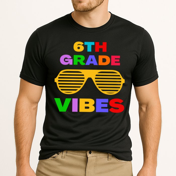Sixth Grade Vibes First Day Of 6th Grade Kids Back To School Performance Shirt