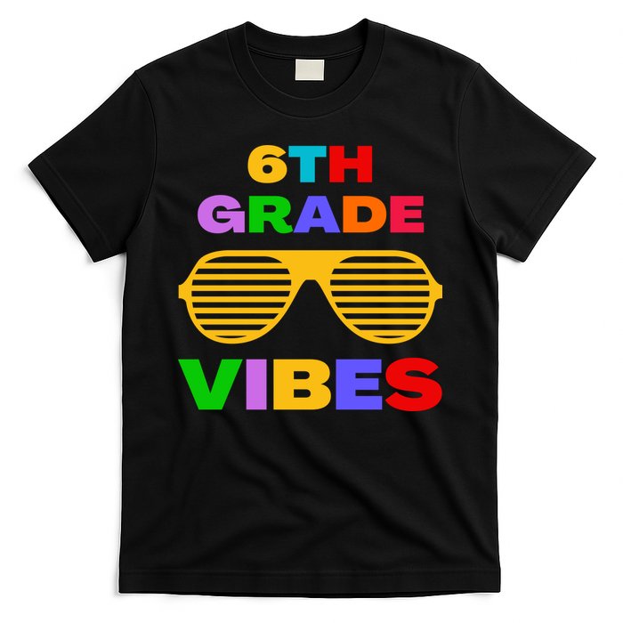Sixth Grade Vibes First Day Of 6th Grade Kids Back To School T-Shirt
