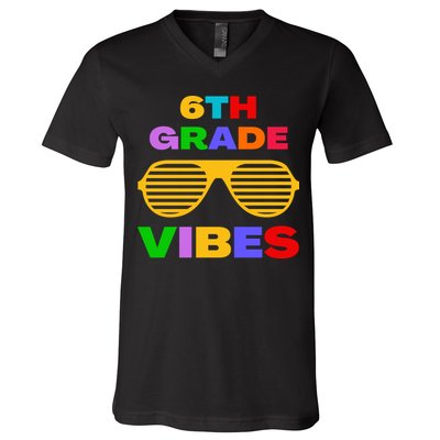 Sixth Grade Vibes First Day Of 6th Grade Kids Back To School V-Neck T-Shirt
