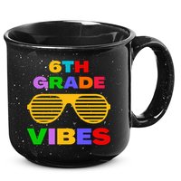 Sixth Grade Vibes First Day Of 6th Grade Kids Back To School 15oz Campfire Ceramic Mug