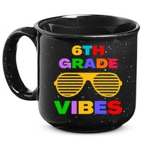 Sixth Grade Vibes First Day Of 6th Grade Kids Back To School 15oz Campfire Ceramic Mug