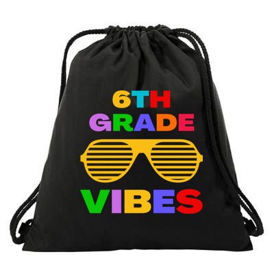 Sixth Grade Vibes First Day Of 6th Grade Kids Back To School Drawstring Bag