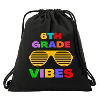 Sixth Grade Vibes First Day Of 6th Grade Kids Back To School Drawstring Bag