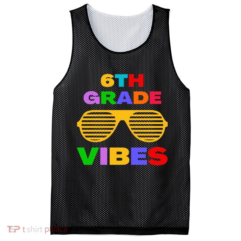 Sixth Grade Vibes First Day Of 6th Grade Kids Back To School Mesh Reversible Basketball Jersey Tank