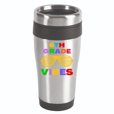 Sixth Grade Vibes First Day Of 6th Grade Kids Back To School 16oz Travel Tumbler